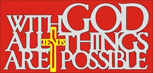 All Things are possible with God banner